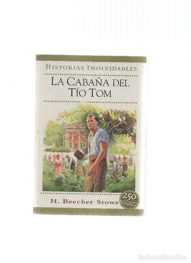 B&uuml;cher: Historias Inolvidables: La caba&ntilde;a del Tio Tom - H. Beecher Stowe