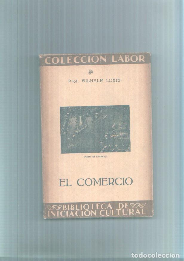 Libri di seconda mano: Coleccion Labor numero 202: El comercio - Prof. Wilhelm Lexis