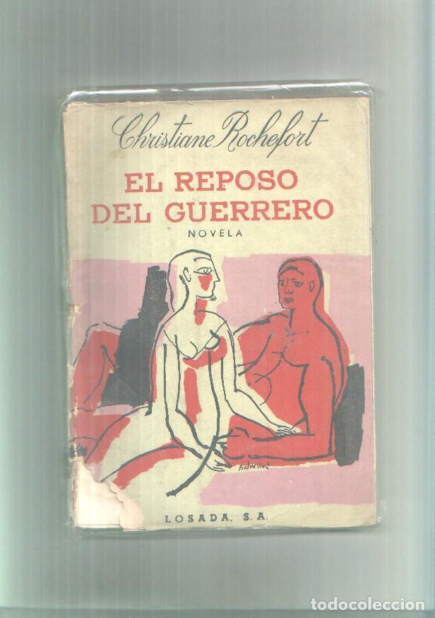 Libri di seconda mano: El reposo del guerrero - Christiane Rochefort