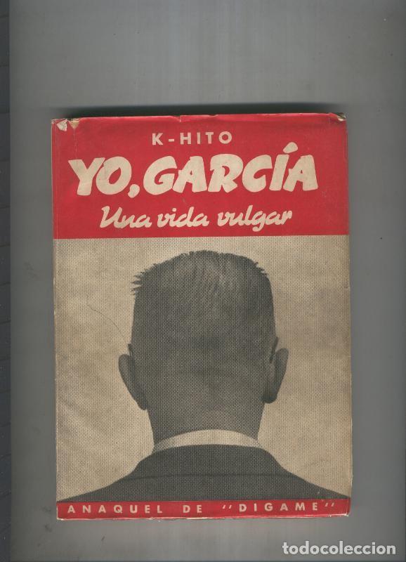 books: Anaquel de Digame: Yo, Garcia una vida vulgar - K-Hito
