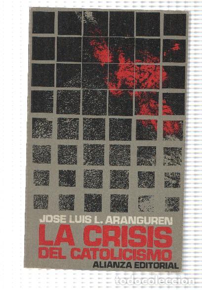 Libri di seconda mano: La crisis del catolicismo - Jose Luis L. Aranguren