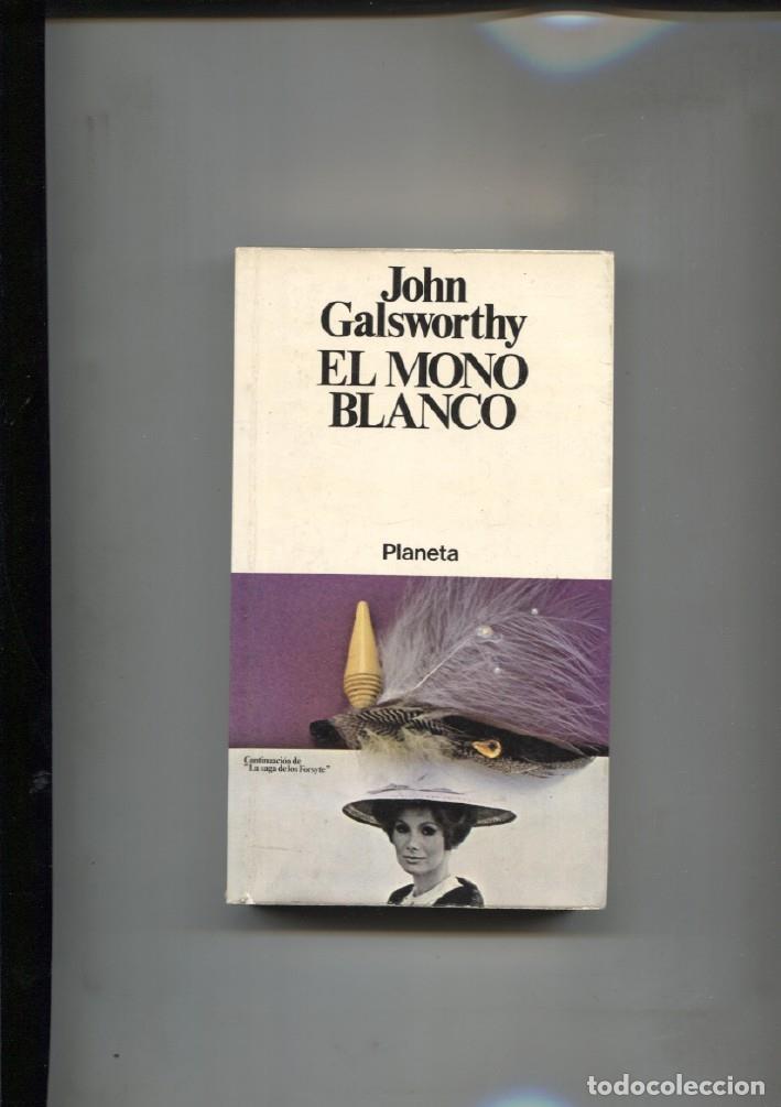 Libri di seconda mano: El Mono blanco - John Galsworthy