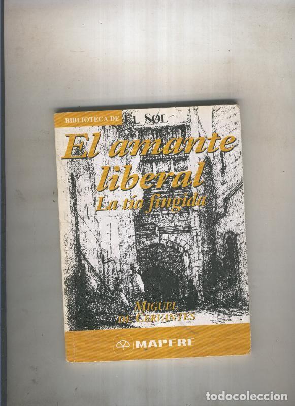 Libri di seconda mano: El amante liberal. La tia fingida - Miguel de Cervantes
