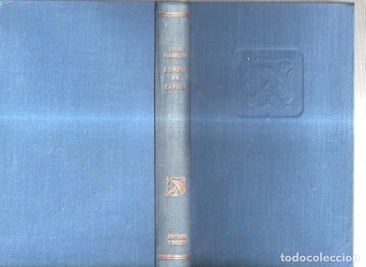 Libros: Ancora y Delfin: Siempre en capilla - Luisa Forrellad - Foto 1