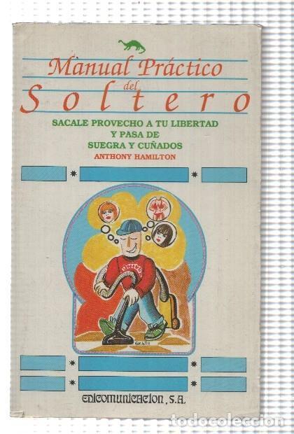 Libros: Manual practico del soltero - Anthony Hamilton - Foto 1