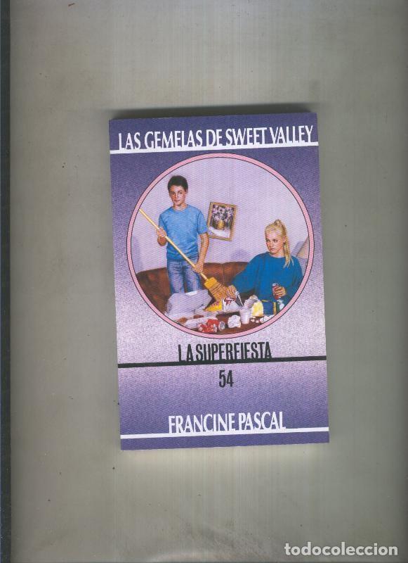 Libros: Las Gemelas de Sweet Valley numero 54: La superfiesta - Francine Pascal - Foto 1