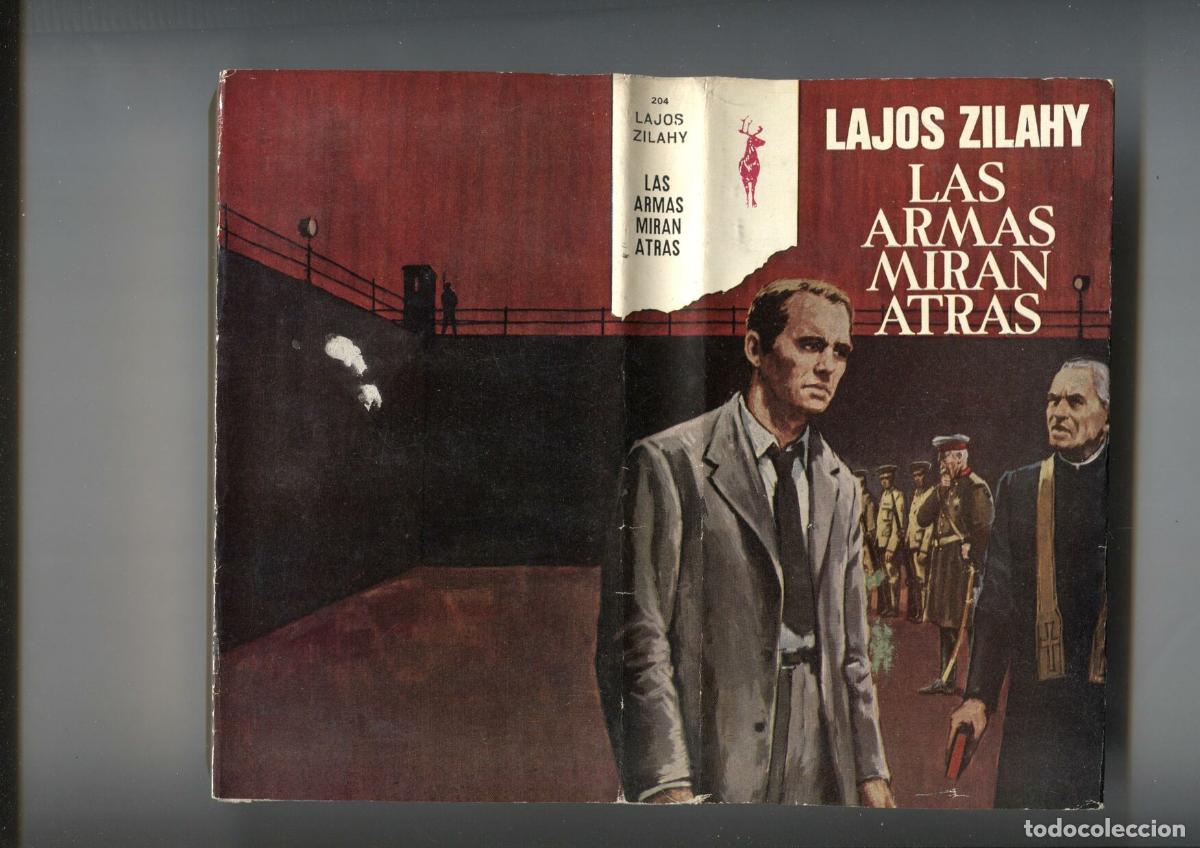 B&uuml;cher: Coleccion Reno numero 204: Las armas miran atras - Lajos Zilahy