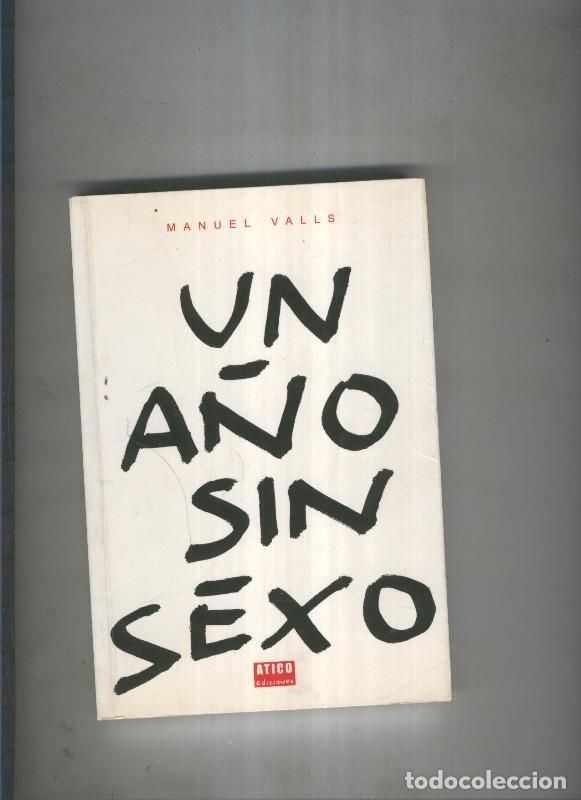 Libros: Un a&ntilde;o sin sexo - Manuel Valls