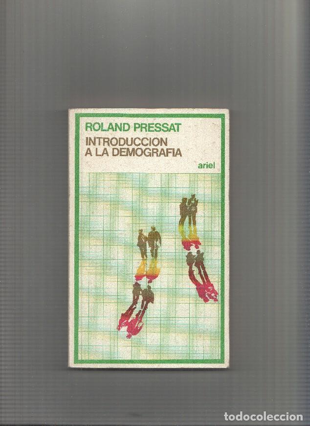 Libros: Introduccion a la demografia - Roland Pressat