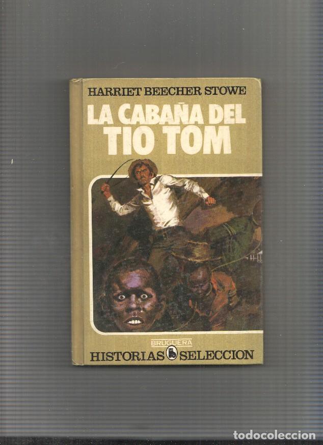 Libri di seconda mano: Historias Seleccion numero 02: La caba&ntilde;a del tio Tom - Harriet Beecher Stowe