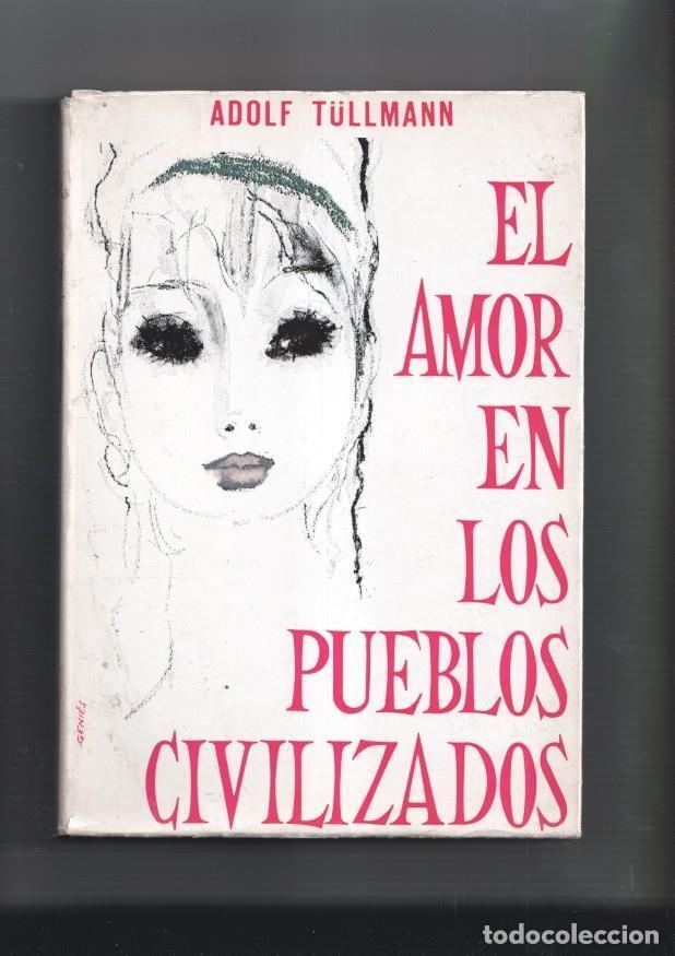 Libri di seconda mano: El amor en los pueblos civilizados - Adolf Tullmann