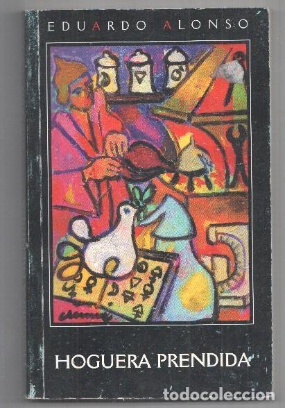 Libros: Hoguera prendida - Eduardo Alonso - Foto 1