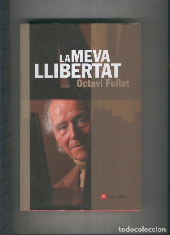 Libros: La meva llibertat - Octavi Fullat - Foto 1