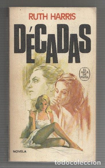 Libros: Coleccion El Arca de Papel: Decadas - Ruth Harris - Foto 1