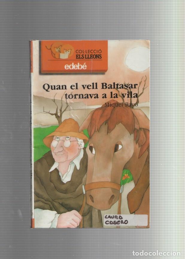Libri di seconda mano: Col-leccio Els Lleons: Quan el vell Baltasar tornava a la vila - Miquel Rayo