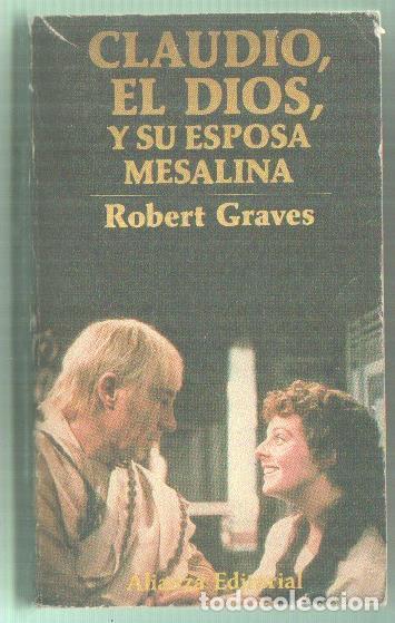 Libros: Claudio, El Dios, y su Esposa Mesalina - Robert Graves - Foto 1