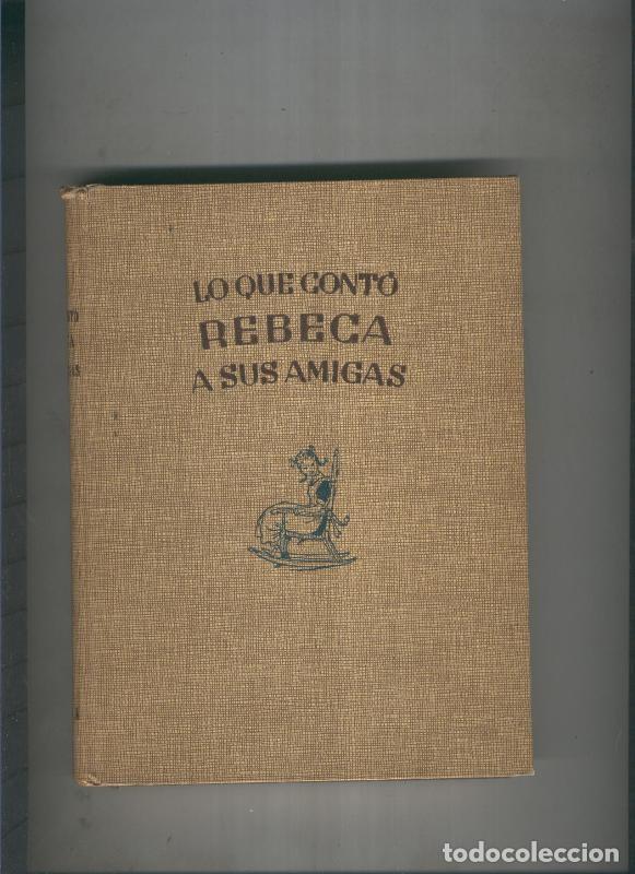 Libros: Lo que conto Rebeca a sus amigas - Kate Douglas Wiggin - Foto 1