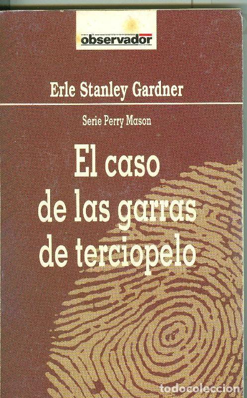 Libri di seconda mano: El Observador numero 075: El caso de las garras de terciopelo: Perry Mason - Erle Stanley Gardner