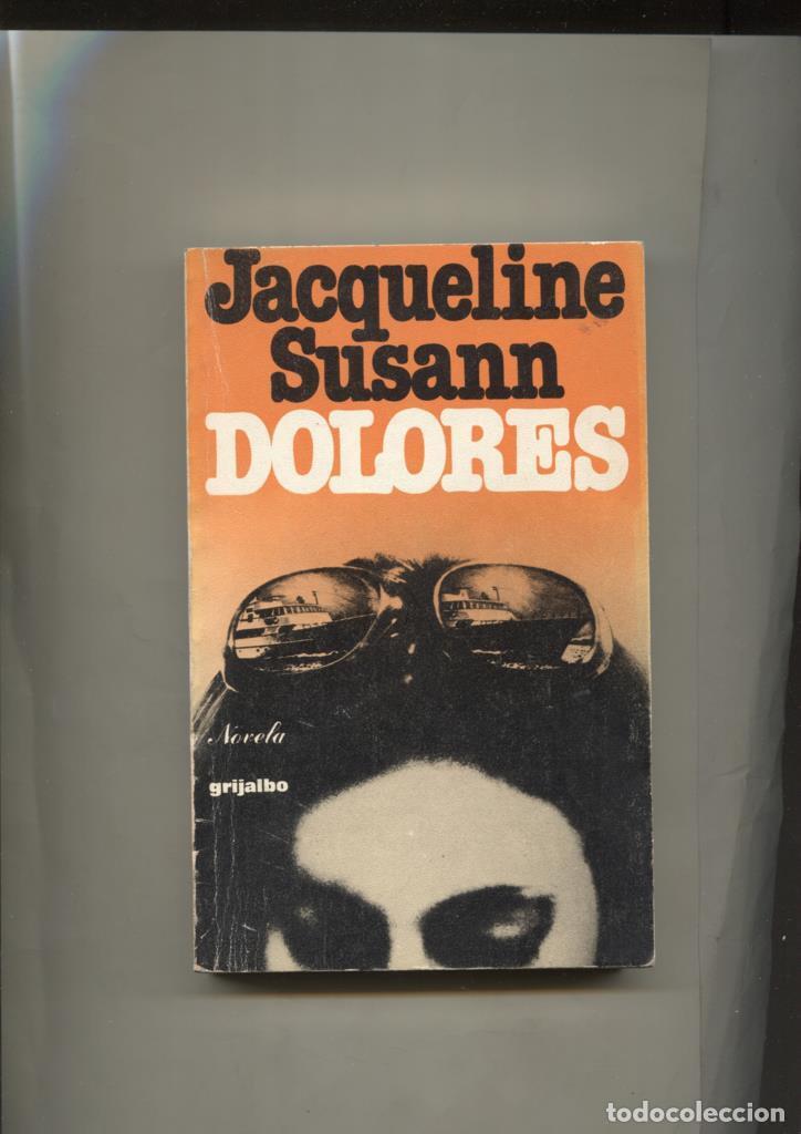 Libros: Dolores de Jacqueline Susann - Jacqueline Susann - Foto 1