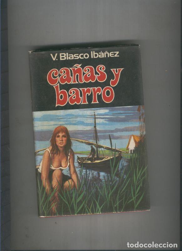 Libros: Ca&ntilde;as y barro - Vicente Blasco Iba&ntilde;ez - Foto 1