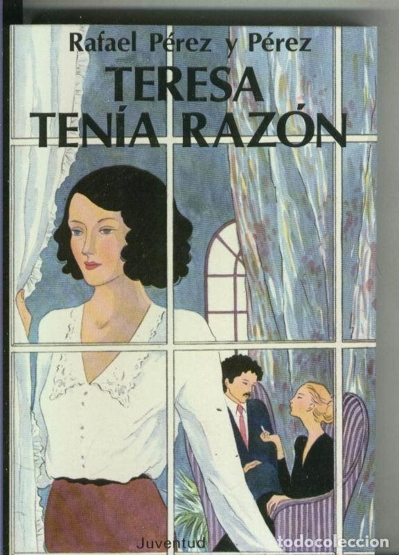 Libros: Teresa tenia razon - Rafael Perez y Perez - Foto 1