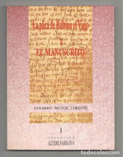 books: La plica de Balbino el Viejo. tomo I: el manuscrito - Gerardo Mu&ntilde;oz Lorente