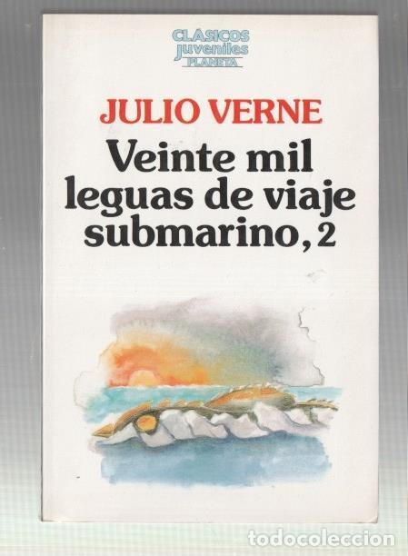 Libri di seconda mano: Clasicos Juveniles Planeta: Veinte mil leguas de viaje submarino, volumen 2 - Julio Verne