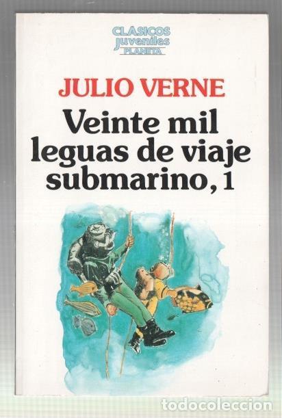 Libros: Clasicos Juveniles Planeta: Veinte mil leguas de viaje submarino, volumen 1 - Julio Verne