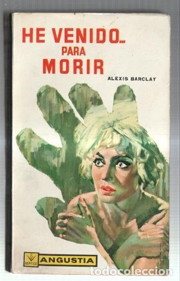 Libros: Coleccion Angustia numero 1: He venido para morir - Alexis Barclay