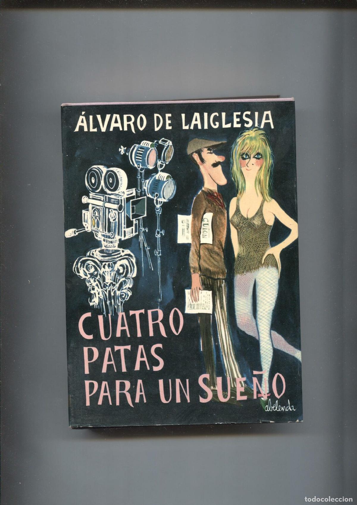 Libros: Cuatro patas para un sue&ntilde;o - Alvaro de Laiglesia