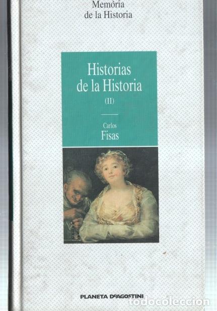 Libri di seconda mano: Memoria de la Historia numero 26: Historias de la historia volumen II - Carlos Fisas