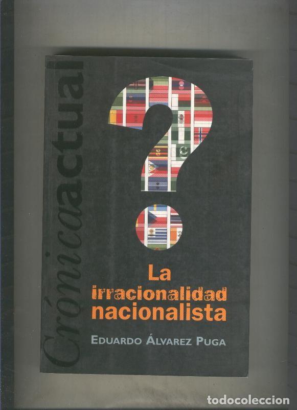 B&uuml;cher: La irracionalidad nacionalista - Eduardo Alvarez Puga
