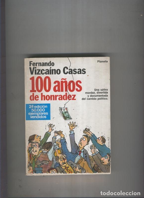 Livres: 100 a&ntilde;os de honradez - Fernando Vizcaino Casas