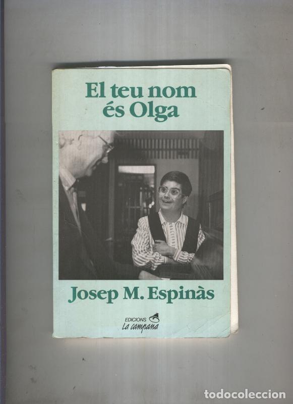 Libros: El teu nom es Olga - Josep M. Espinas - Foto 1