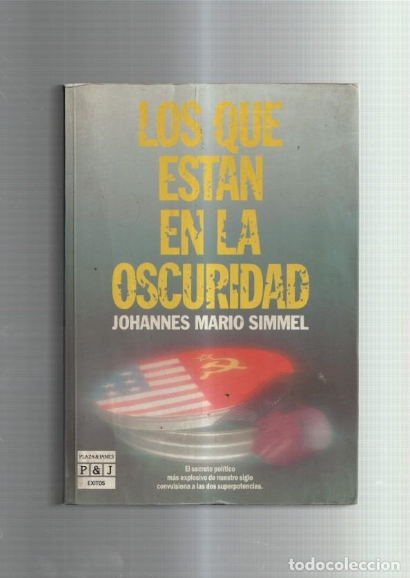 Libri di seconda mano: Los que estan en la oscuridad - Johannes Mario Simmel