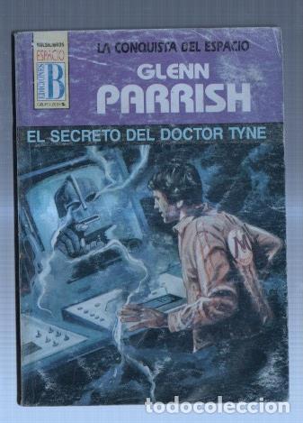 Libros: La Conquista del Espacio numero 028: El secreto del Doctor Tyne (aviejada) - Glenn Parrish