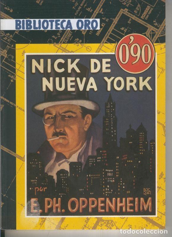 Libros: Biblioteca Oro numero 12: Nick de Nueva York - E.Ph.Oppenheim - Foto 1