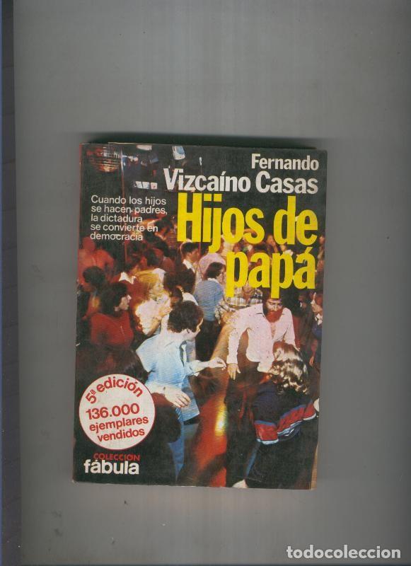 B&uuml;cher: Hijos de papa - Fernando Vizcaino Casas
