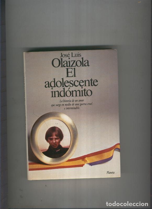 Libros: El adolescente indomito - Jose Luis Olaizola - Foto 1