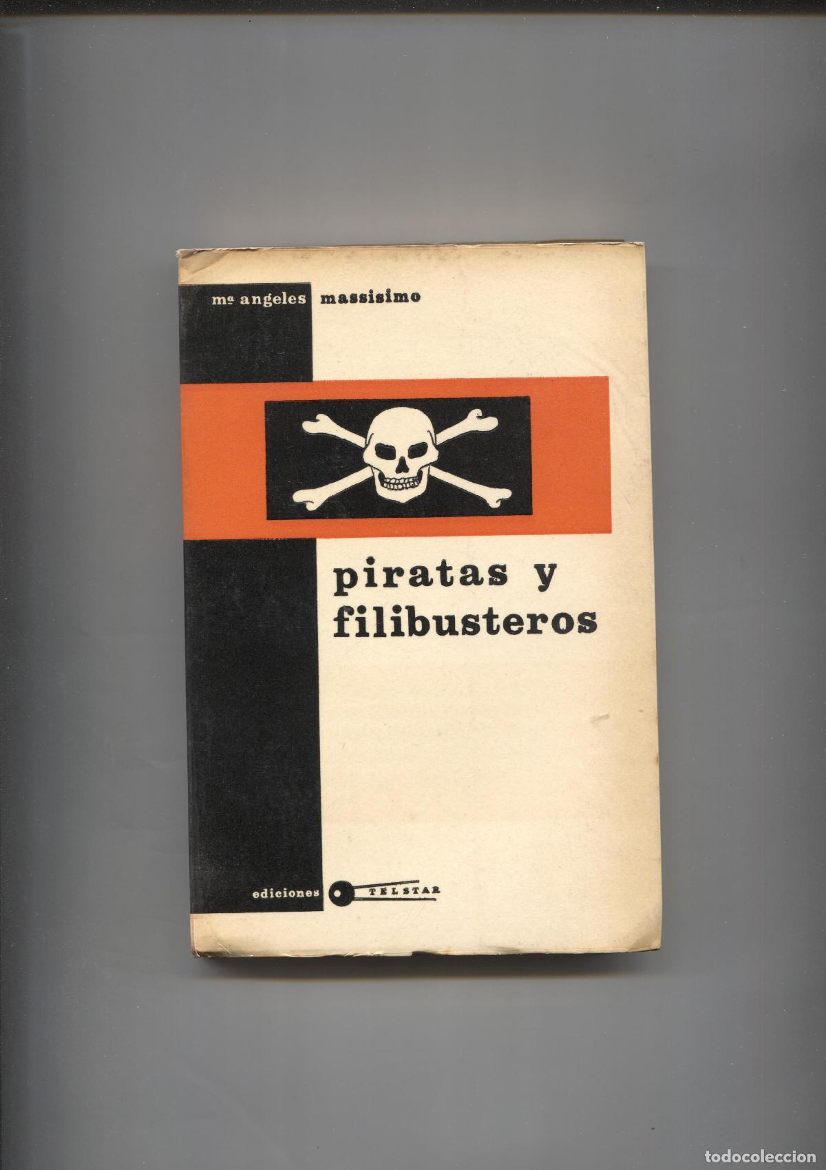 Libri di seconda mano: Piratas y filibusteros - M&Acirc;&ordf; Angeles Massisimo