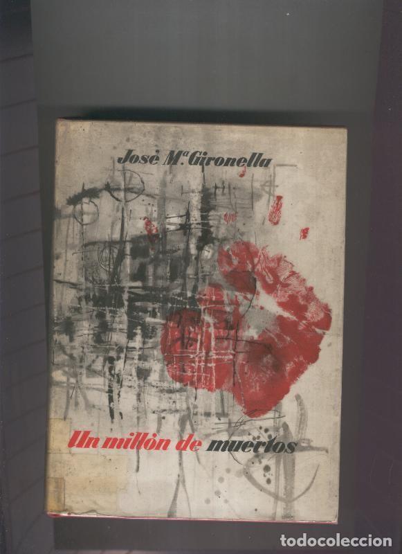 Libri di seconda mano: Un millon de muertos - Jose Maria Gironella