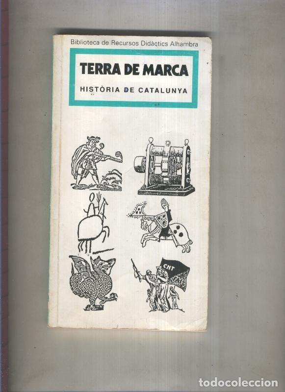 Livres: Terra de Marca . Historia de Catalunya - Varios