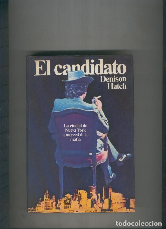 Libros: El candidato - Denison Hatch - Foto 1