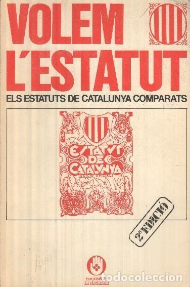 Libros: Volem LEstatut: els estatuts de catalunya comparats - Varios - Foto 1
