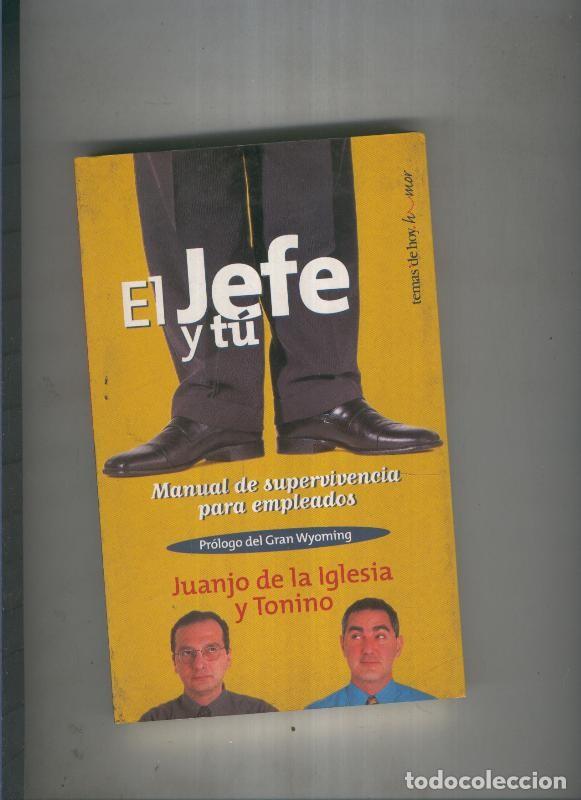 B&uuml;cher: El jefe y tu - Juanjo de la Iglesia y Tonino