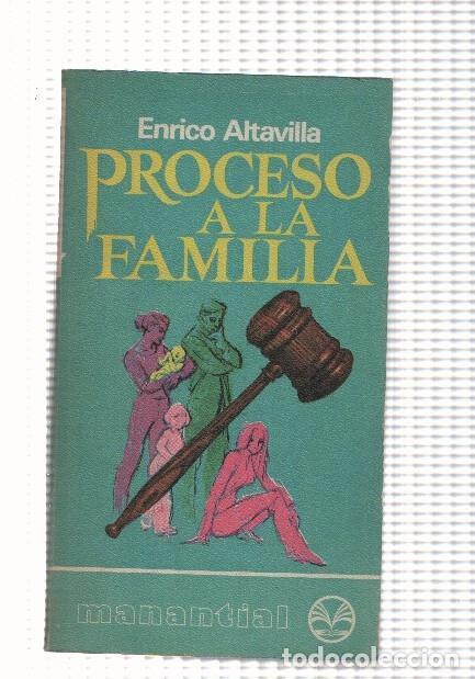 Libri di seconda mano: Coleccion Manantial numero 36: Proceso a la familia - Enrico Altavilla