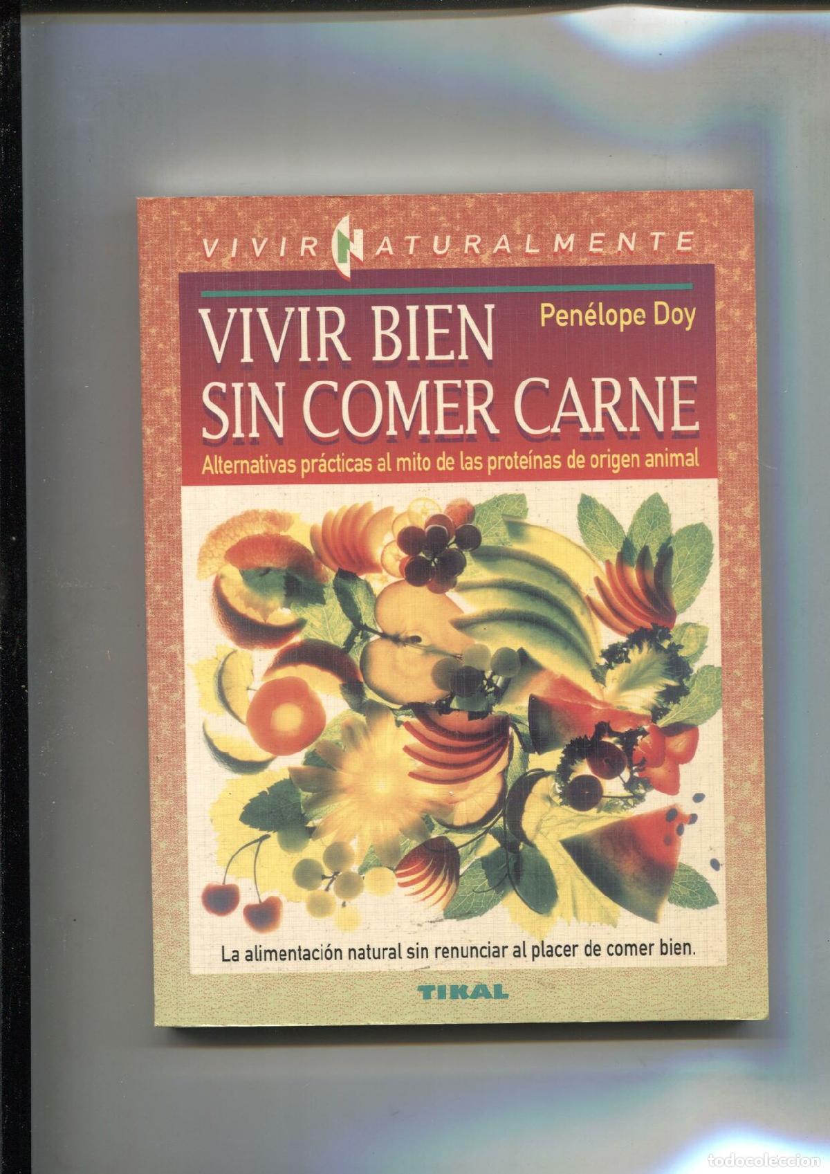 Libros: Vivir bien sin comer carne - Penelope Doy - Foto 1