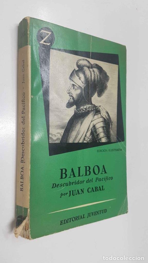 Libros: Balboa: Descubridor del Pacifico - Juan Cabal