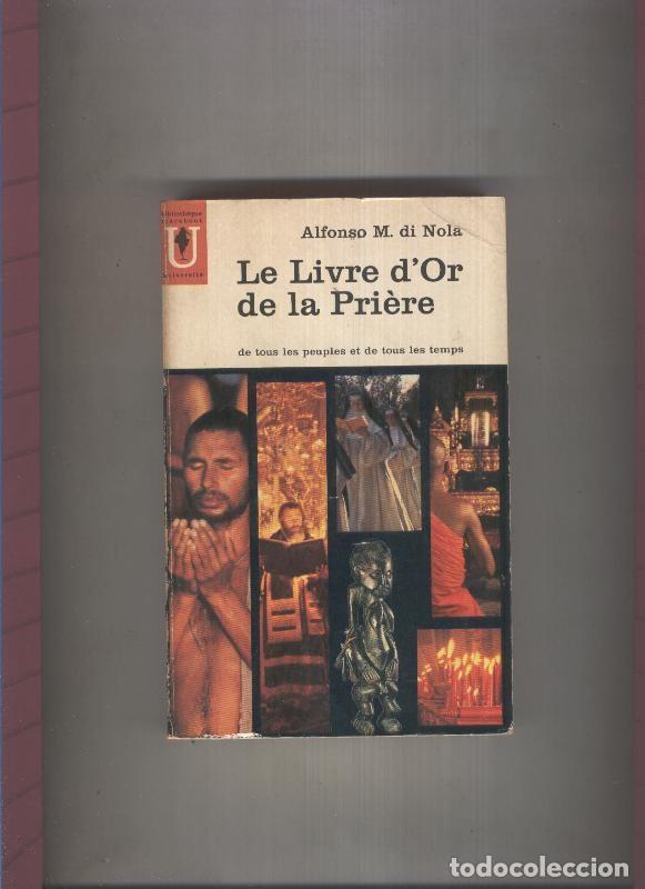 B&uuml;cher: Le libre d or de la Priere - Alfonso M. di Nola