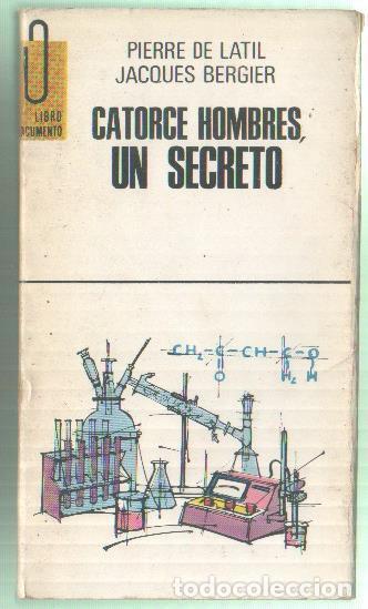Libri di seconda mano: Libro documento numero 56: Catorce hombres un secreto - Pierre de Latil - Jacques Bergier